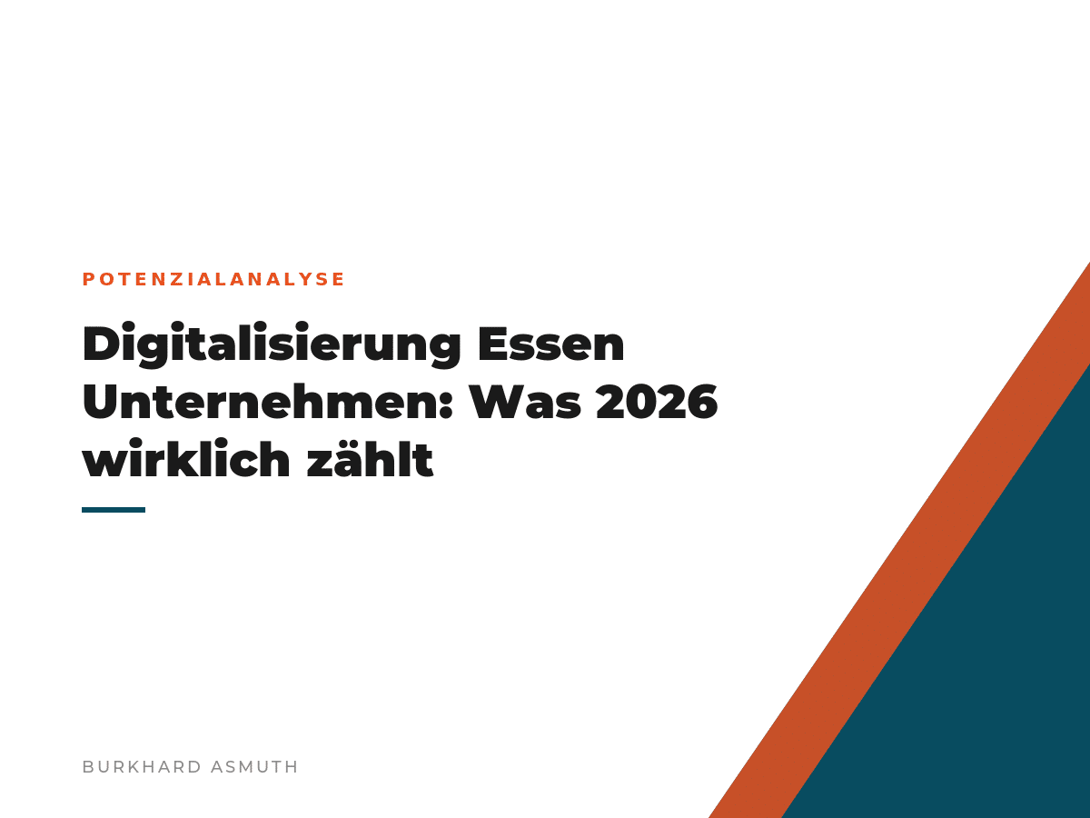 Beitragsbild: Digitalisierung Essen Unternehmen: Was 2026 wirklich zählt – Burkhard Asmuth