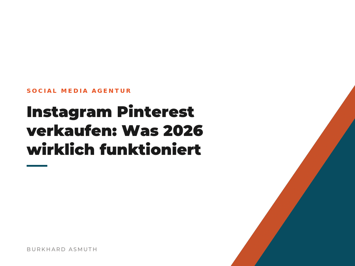 Beitragsbild: Instagram Pinterest verkaufen: Was 2026 wirklich funktioniert – Burkhard Asmuth