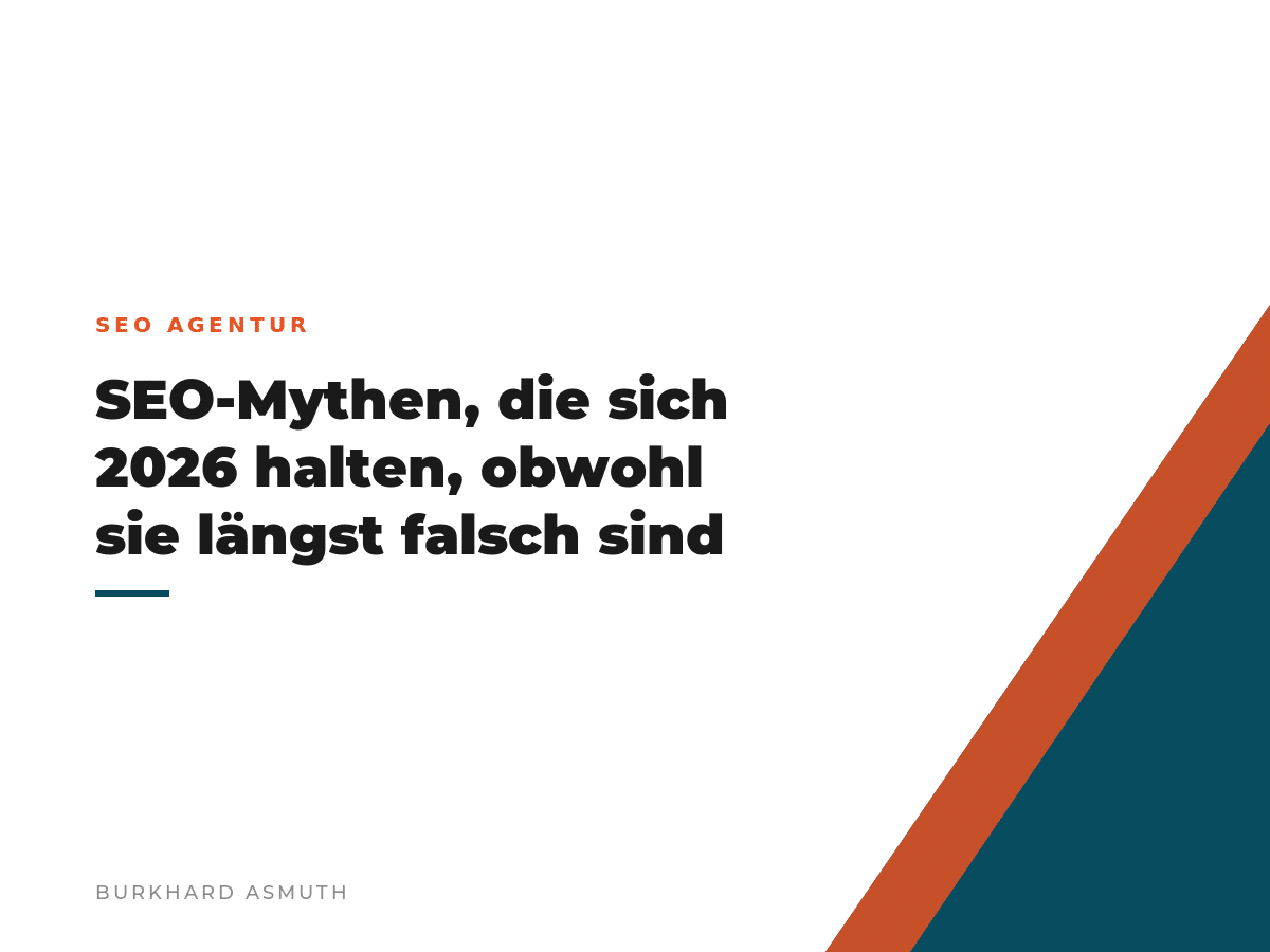 Beitragsbild: SEO-Mythen, die sich 2026 halten, obwohl sie längst falsch sind – Burkhard Asmuth