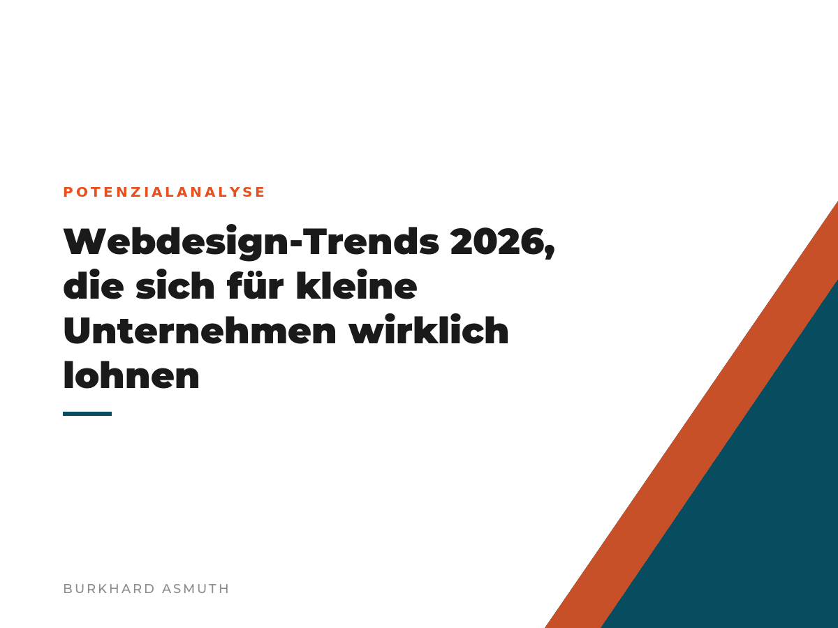 Webdesign-Trends 2026, die sich für kleine Unternehmen wirklich lohnen Beitragsbild: Webdesign-Trends 2026, die sich für kleine Unternehmen wirklich lohnen – Burkhard Asmuth