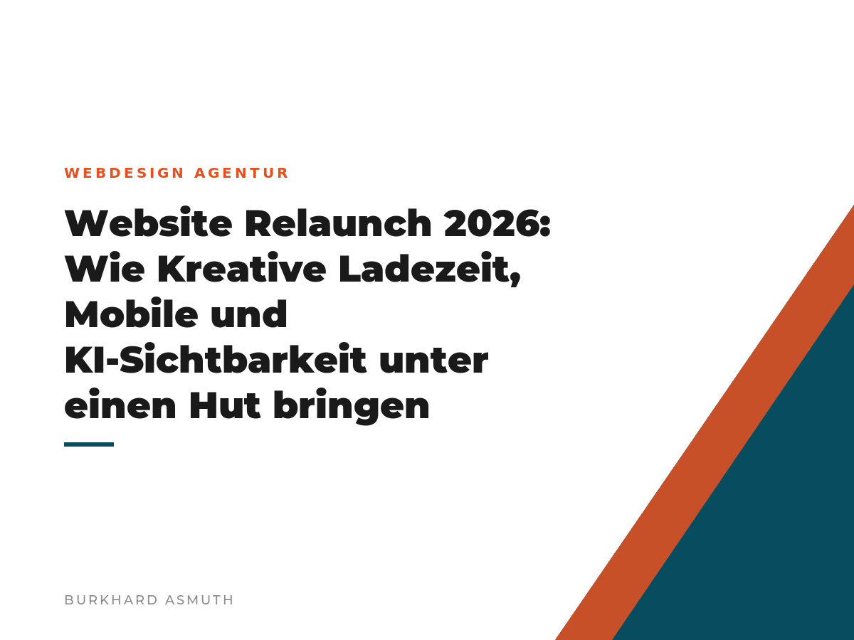 Beitragsbild: Website Relaunch 2026: Wie Kreative Ladezeit, Mobile und KI-Sichtbarkeit unter einen Hut bringen – Burkhard Asmuth